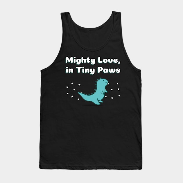 Mighty Love, in Tiny Paws Cute Dino Tank Top by TV Dinners